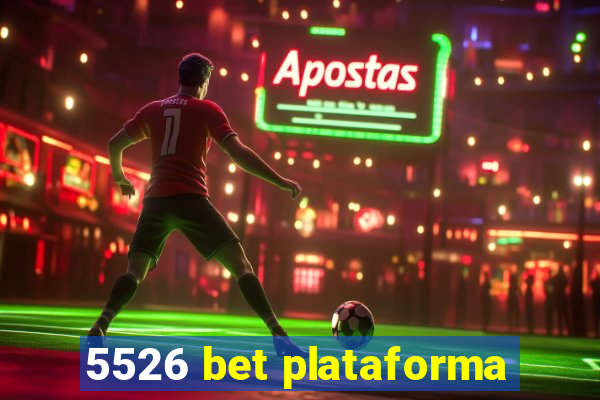 5526 bet plataforma